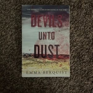 Devils Unto Dust ~ Emma Berquist